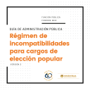 Previsualizacion archivo Guía de Administración Pública - Régimen de incompatibilidades para cargos de elección popular - Versión 2 - Febrero 2018